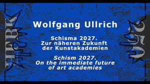 Miniaturansicht - Wolfgang Ullrich: Schisma 2027. Zur näheren Zukunft der Kunstakademien