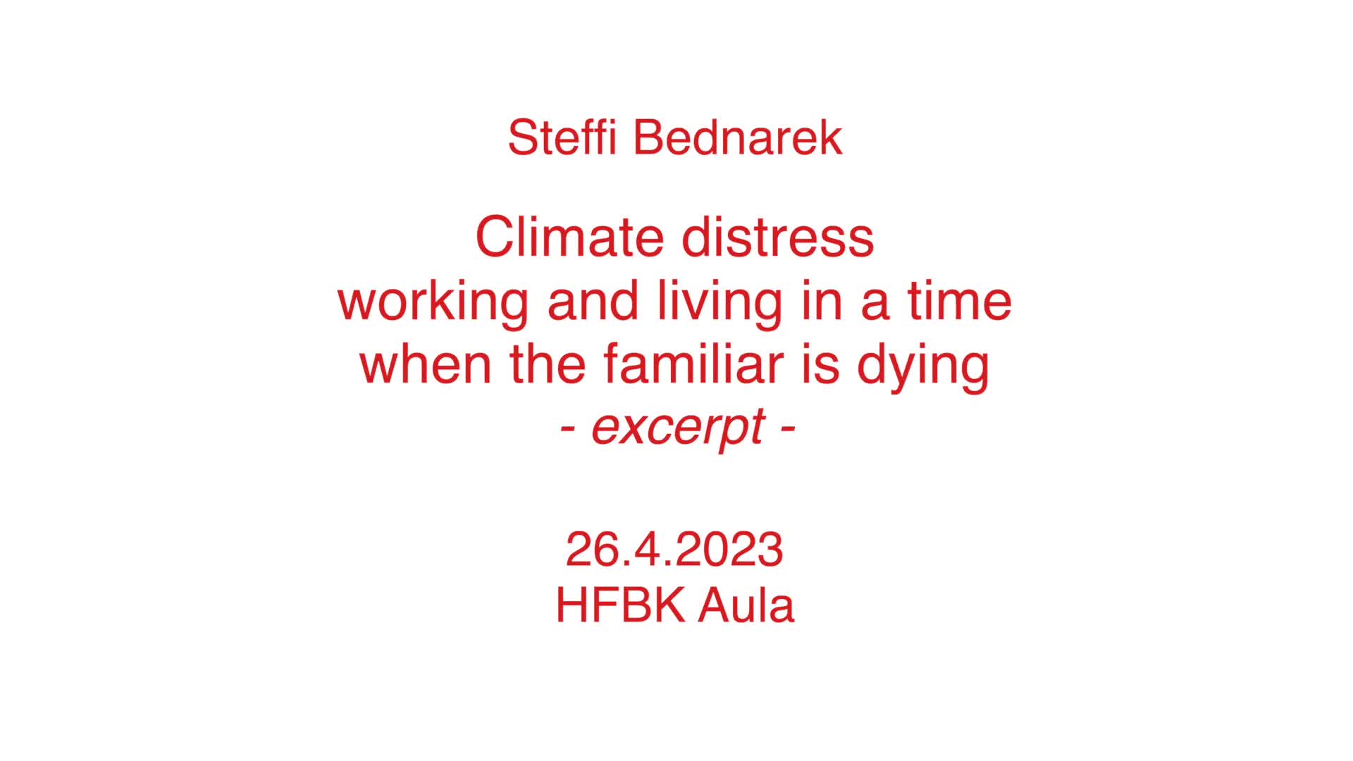 Vorschaubild - Climate distress - working and living in a time when the familiar is dying