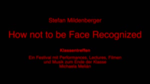 Miniaturansicht - Stefan Mildenberger – How not to be Face Recognized (More than a Look) – Performance
