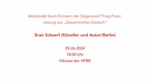 Miniaturansicht - Verblendet beim Erinnern der Gegenwart? Frag Franz. Lesung aus „Gesammeltes Deutsch“